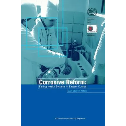 Corrosive reform: Failing health systems in Eastern Europe