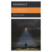 Anomaly: A Scientific Exploration of the UFO Phenomenon