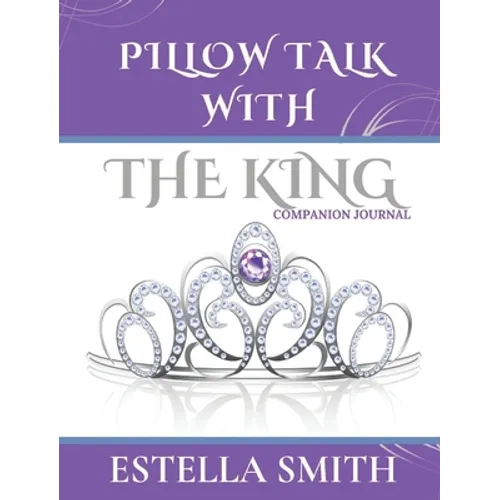Pillow Talk with the King: Companion Journal