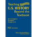 Teaching U.S. History Beyond the Textbook: Six Investigative Strategies, Grades 5-12