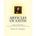 Articles of Faith: Being a Consideration of the Principal Doctrines of the Church of Jesus Christ of Latter-day Saints