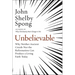 Unbelievable: Why Neither Ancient Creeds Nor the Reformation Can Produce a Living Faith Today