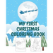 My First Christmas Coloring Book