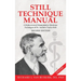 Still Technique Manual: A Rediscovered Manipulative Medicine Technique of Dr. Andrew Taylor Still SECOND EDITION:: Applications of a Rediscovered Tech