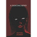 A Dancing Mind