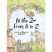 At the Zoo From A to Z
