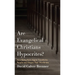 Are Evangelical Christians Hypocrites?: How Being Born-Again Transforms People and Shapes Their Worldview