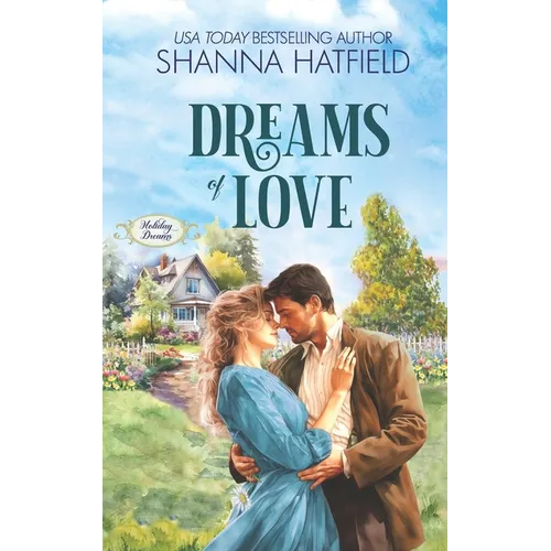 Dreams of Love: A Wholesome Historical Novella