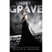Under the Grave: Gravedigger series book 4