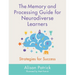 The Memory and Processing Guide for Neurodiverse Learners: Strategies for Success
