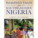 Imagined Tales from Southeastern Nigeria