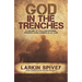 God in the Trenches: A History of How God Defends Freedom When America Is at War