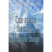 Case Against the Science of Climate Change: (Pamphlet)