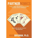 Partnernomics: The Art, Science, and Processes of Developing Successful Strategic Partnerships