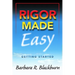 Rigor Made Easy: Getting Started