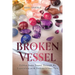Broken Vessel: Hidden Gems Found through My Experience With Endometriosis Pain
