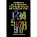 Self-Working Number Magic: 101 Foolproof Tricks
