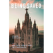 Being Saved: Explorations in Human Salvation