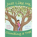 Just Like Me, Climbing a Tree: Exploring Trees Around the World