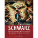 Christoph Schwarz: Hofkünstler Der Wittelsbacher Im Konfessionellen Zeitalter