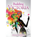 Building Victoria