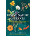 The Divine Nature of Plants: A Medical Intuitive's Guide to Plant Spirit Medicine
