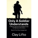 Only a Soldier Understands: A Military Devotional and Bible Study for Warriors with a Story - Book 3: First Duty Assignment