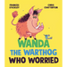 Wanda the Warthog Who Worried