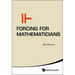 Forcing for Mathematicians