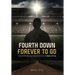 Fourth Down, Forever to Go: The Improbable Biography of Ken Little