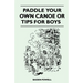Paddle Your Own Canoe or Tip for Boys