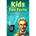 Kids Fun Facts: 1001 Amazing Mind-Blowing Trivia Facts for Curious Kids: Facts About Science, History, Geography, Sports, World Record