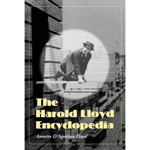 The Harold Lloyd Encyclopedia