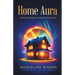 Home Aura: Intentionally Design Your Automated Powerhouse