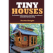 Tiny Houses: The Definitive Build Manual Of A Tiny Home Specializing In Sustainable Tiny House Living