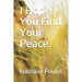 I Hope You Find Your Peace.