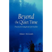 Beyond the Quiet Time: Practical Evangelical Spirituality