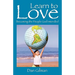 Learn to Love: Becoming the People God Intended