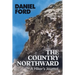 The Country Northward: A Hiker's Journal, On the Trail in the White Mountains of New Hampshire