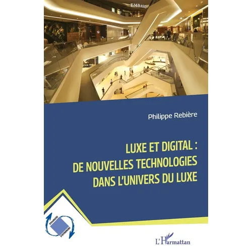 Luxe et digital: de nouvelles technologies dans l'univers du luxe