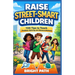Raise Street-Smart Children: 125 Tips to Teach Problem-Solving and Resourcefulness