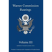 Warren Commission Hearings: Volume III: Reprint of Original Book Scan
