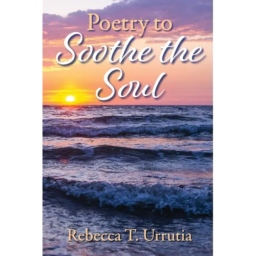 Poetry to Soothe the Soul