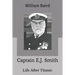 Captain E.J. Smith: Life After Titanic