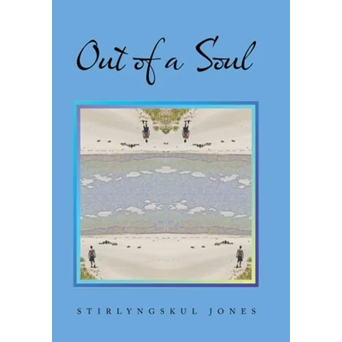 Out of a Soul