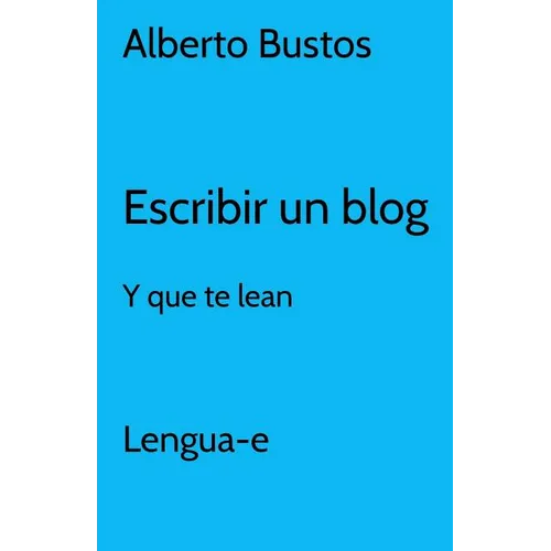 Escribir un blog: y que te lean
