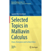 Selected Topics in Malliavin Calculus: Chaos, Divergence and So Much More