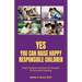 Yes You Can Raise Happy Responsible Children: Simple Solutions and Real-Life Examples for Successful Parenting