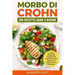 Morbo di Crohn: La guida alimentare completa per trasformare ogni pasto in un alleato del tuo benessere