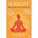Sukhayu: The Ayurveda Way to a Healthy Life